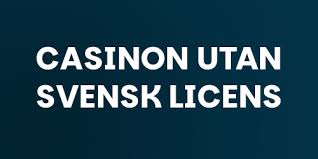 Casino Utan Licens - En Guide till Spelande Utan Begränsningar Casino Utan Licens - En Guide till Spelande Utan Begränsningar